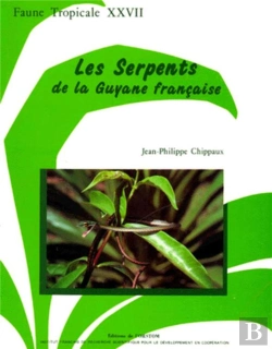 Bertrand.pt - Les Serpents De La Guyane Francaise : Faune Tropicale Xxvii