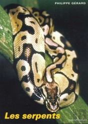 Les Serpents ; Decouverte Et Elevage