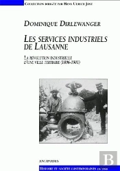 Les Services Industriels De Lausanne ; La Revolution Industrielle D'Une Ville Tertiaire ; 1896-1901