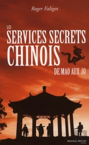Les Services Secrets Chinois ; De Mao Aux J.O.