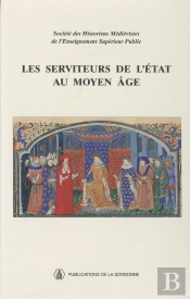 Les Serviteurs De L'Etat Au Moyen Age