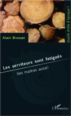 Bertrand.pt - Les Serviteurs Sont Fatigués (Les Maîtres Aussi)
