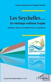 Les Seychelles... Un Héritage Métissé Fragile ; Identités, Cultures Et Traditions Face À La Pandemie