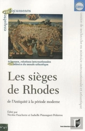 Les Sièges De Rhodes ; De L'Antiquité À La Période Moderne
