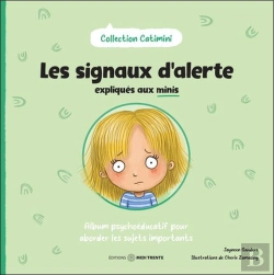 Bertrand.pt - Les Signaux D'Alerte Expliqués Aux Minis : Album Psychoéducatif Pour Aborder Les Sujets Importants
