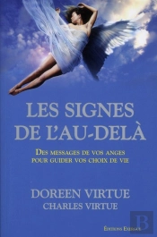 Les Signes De L'Au-Delà ; Des Messages De Vos Anges Pour Guider Vos Choix De Vie
