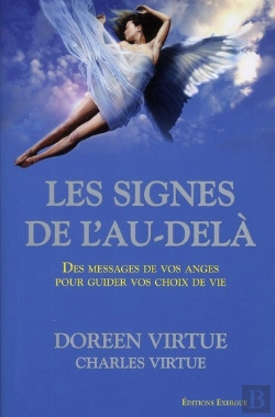 Bertrand.pt - Les Signes De L'Au-Delà ; Des Messages De Vos Anges Pour Guider Vos Choix De Vie