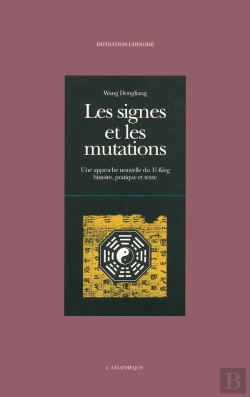 Bertrand.pt - Les Signes Et Les Mutations : Une Approche Nouvelle Du Yi King