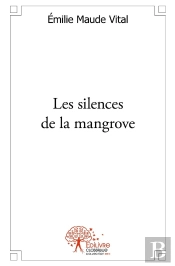 Les Silences De La Mangrove