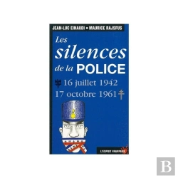 Bertrand.pt - Les Silences De La Police ; 16 Juillet 1942, 17 Octobre 1961