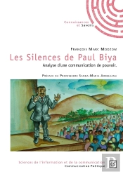 Les Silences De Paul Biya ; Analyse D'Une Communication De Pouvoir