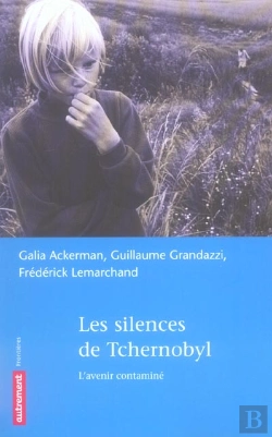Bertrand.pt - Les Silences De Tchernobyl : L'Avenir Contaminé