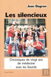Les Silencieux - Chroniques De Vingt Ans De Medecine Avec Les Sourds