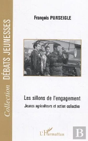 Les Sillons De L'Engagement ; Jeunes Agriculteurs Et Action Collective