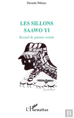 Bertrand.pt - Les Sillons ; Saawo Yi ; Recueil De Poèmes Wolofs