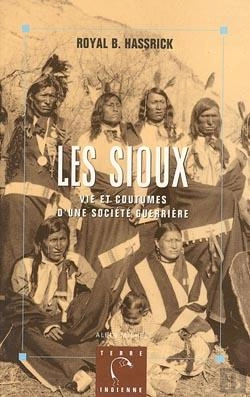 Bertrand.pt - Les Sioux : Vie Et Coutumes D'Une Société Guerrière