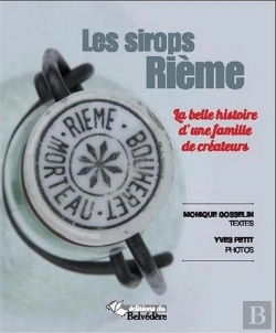 Bertrand.pt - Les Sirops Rième ; La Belle Histoire D'Une Famille De Créateurs