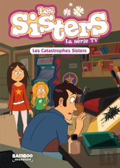 Les Sisters, La Série Tv Tome 6 : Les Catastrophes Sisters