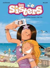 Les Sisters Tome 7 : Mon Coup D'Soleil, C'Est Toi !