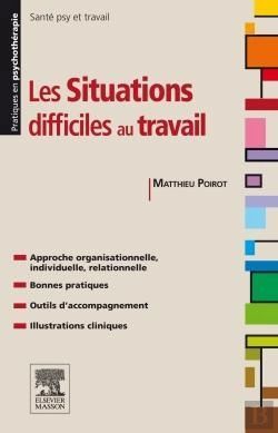 Bertrand.pt - Les Situations Difficiles Au Travail ; Gestion Des Risques Psychosociaux