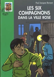 Les Six Compagnons Dans La Ville Rose