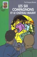 Les Six Compagnons Et Le Chateau Maudit