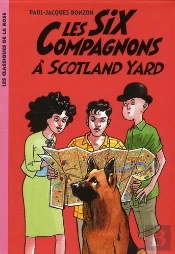 Les Six Compagnons Tome 4 ; Les Six Compagnons À Scotland Yard