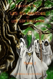 Les Six Druides Et Les Six Épreuves Tome 1