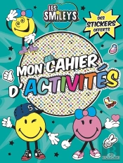 Les Smileys ; Mon Cahier D'Activités