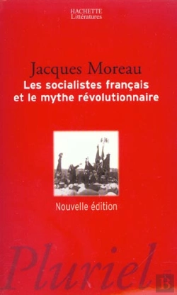 Bertrand.pt - Les Socialistes Francais Et Le Mythe Revolutionnaire ; Edition 2003