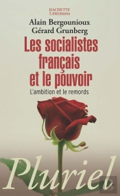 Les Socialistes Français Et Le Pouvoir ; L'Ambition Et Le Remords