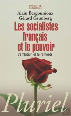 Bertrand.pt - Les Socialistes Français Et Le Pouvoir ; L'Ambition Et Le Remords