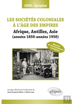 Bertrand.pt - Les Sociétés Coloniales. Années 1850-Années 1950. (Antilles, Afrique, Asie)