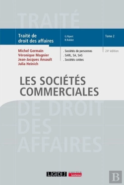 Bertrand.pt - Les Sociétés Commerciales : Sociétés De Personnes, Sarl, Sa, Sas, Sociétés Cotées (24e Édition)