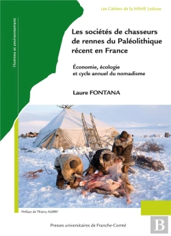 Bertrand.pt - Les Sociétés De Chasseurs De Rennes Du Paléolithique Récent En France : Économie, Écologie Et Cycle Annuel De Nomadisme