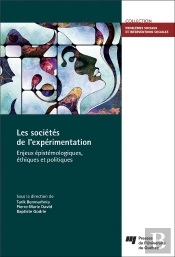 Les Sociétés De L'Expérimentation ; Enjeux Épistémologiques, Éthiques Et Politiques