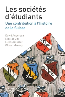 Bertrand.pt - Les Sociétés D'Étudiants : Une Contribution À L'Histoire De La Suisse