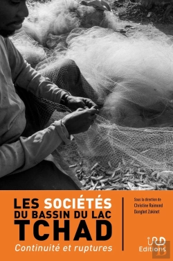 Bertrand.pt - Les Sociétés Du Bassin Du Lac Tchad : Continuité Et Ruptures