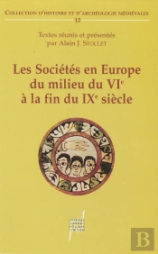 Les Societes En Europe Du Milieu Du Vie A La Fin Du Ixe Siecle - Mondes Byzantin, Slave Et Musulman