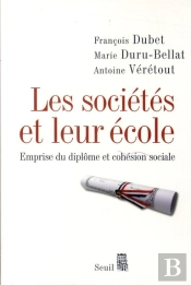 Les Sociétés Et Leur École ; Emprise Du Diplôme Et Cohésion Sociale