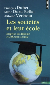 Les Sociétés Et Leur École ; Emprise Du Diplôme Et Cohésion Sociale