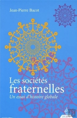 Bertrand.pt - Les Sociétés Fraternelles ; Un Essai D'Histoire Globale