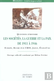 Les Societes, La Guerre Et La Paix De 1911 A 1946