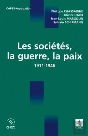 Les Sociétés, La Guerre, La Paix : 1911-1946