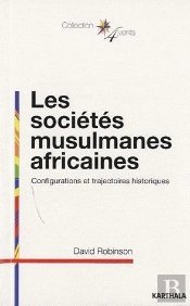 Les Sociétés Musulmanes Africaines ; Configurations Et Trajectoires Historiques