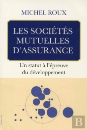 Les Sociétés Mutuelles D'Assurances ; Un Statut À L'Épreuve Du Développement