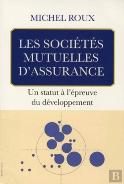 Bertrand.pt - Les Sociétés Mutuelles D'Assurances ; Un Statut À L'Épreuve Du Développement