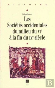 Les Societes Occidentales Du Debut Du Vi A La Fin Du Ixe Siecle ; Capes Agregation