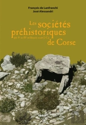 Les Societes Prehistoriques De Corse - (Du Iiie Au Ve Millenaire Avant J.-C.)