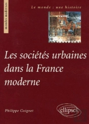 Les Sociétés Urbaines Dans La France Moderne